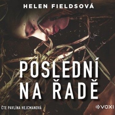 FIELDSOVÁ, H. / HEJCMANOVÁ, P. - POSLEDNÍ NA ŘADĚ