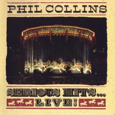 COLLINS, PHIL - SERIOUS HITS...LIVE!
