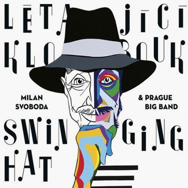 SVOBODA MILAN / PRAŽSKÝ BIG BAND - LÉTAJÍCÍ KLOBOUK