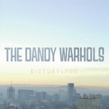 DANDY WARHOLS - DISTORTLAND (2016)