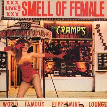 CRAMPS - SMELL OF FEMALE