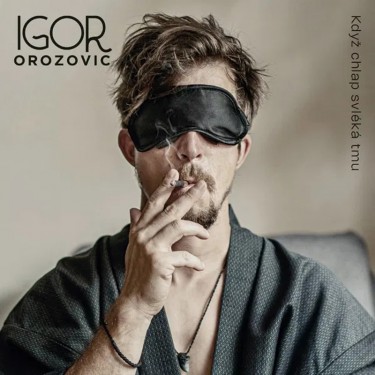 OROZOVIČ IGOR - KDYŽ CHLAP SVLÉKÁ TMU
