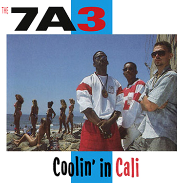 7A3, THE (SEVEN A THREE) - COOLIN' IN CALI