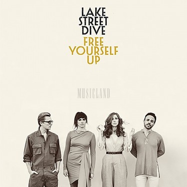 LAKE STREET DIVE - FREE YOURSELF UP