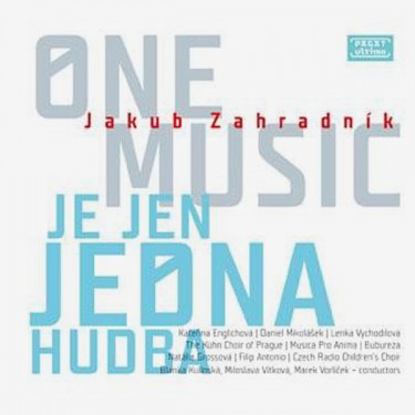 ZAHRADNÍK JAKUB - JE JEN JEDNA HUDBA