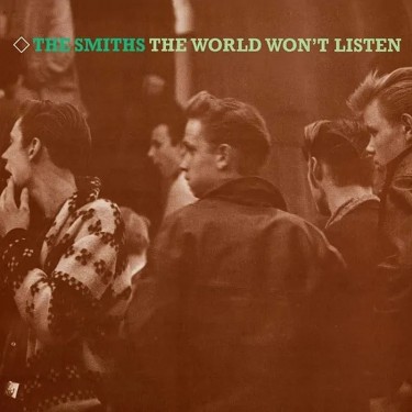SMITHS - THE WORLD WON'T LISTEN