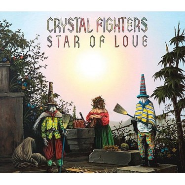 CRYSTAL FIGHTERS - STAR OF LOVE
