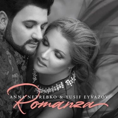 NETREBKO/EYVAZOV - ROMANZA