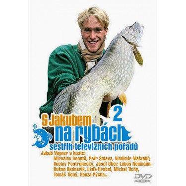 VÁGNER JAKUB - S JAKUBEM NA RYBÁCH 2