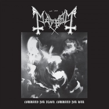 MAYHEM - COMMAND FOR BLOOD, COMMAND FOR WAR