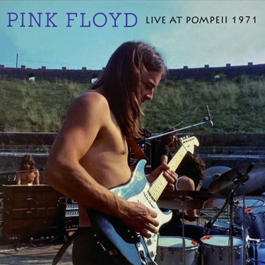 PINK FLOYD - LIVE AT POMPEII 1971
