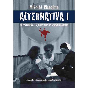 Chadima, Miroslav - Alternativa I