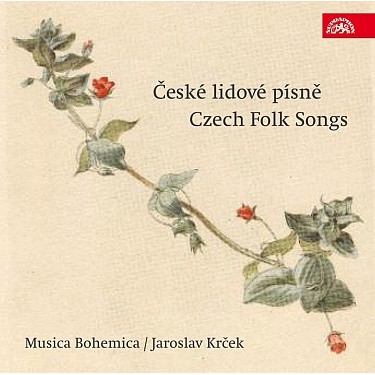 ČESKÉ LIDOVÉ PÍSNĚ - MUSICA BOHEMICA