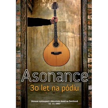 ASONANCE - 30 LET NA PODIU