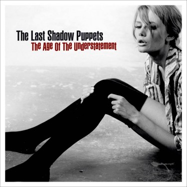 LAST SHADOW PUPPETS - AGE OF THE UNDERSTATEMENT/180G