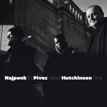 NAJPONK/PIVEC/HUTCHINSON - IT S ABOUT TIME