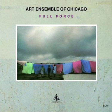 ART ENSEMBLE OF CHICAGO - FULL FORCE
