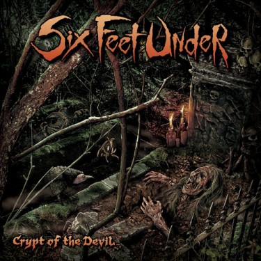 SIX FEET UNDER - CRYPT OF THE DEVIL