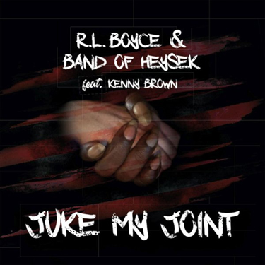 Band of Heysek & R.L.Boyce - Juke My Joint