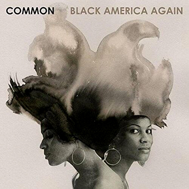 COMMON - BLACK AMERICA AGAIN