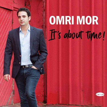 MOR OMRI (+COHEN AVISHAI, ZIAD KARIM...) - IT'S ABOUT TIME