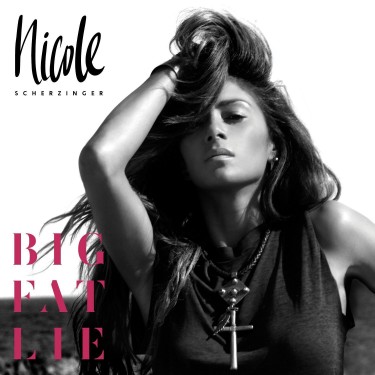 SCHERZINGER NICOLE - BIG FAT LIE