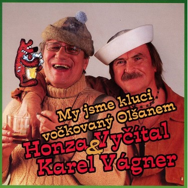Vyčítal Honza & Vágner Karel - My jsme kluci vočkovaný Olšanem