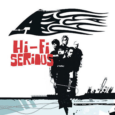 A - HI-FI SERIOUS