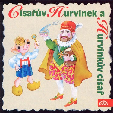 S+H - CÍSAŘŮV HURVÍNEK A HURVÍNKŮV CÍSAŘ