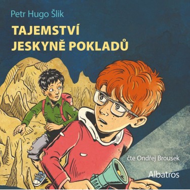 ŠLIK, HUGO P. / BROUSEK, O. - TAJEMSTVÍ JESKYNĚ POKLADŮ
