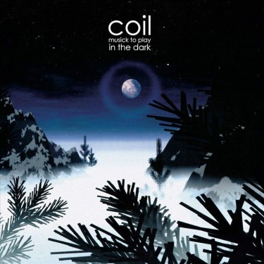 COIL - MUSICK TO PLAY IN THE DARK VOL.1