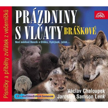 BRÁŠKOVÉ - PRÁZDNINY S VLČATY - BRÁŠKOVÉ - PRÁZDNINY S VLČATY