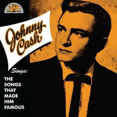CASH JOHNNY - SINGS THE SONGS THAT MADE HIM FAMOUS