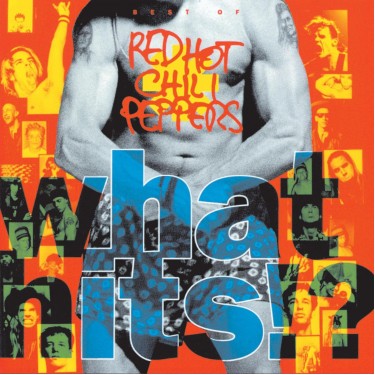 RED HOT CHILI PEPPERS - WHAT HITS ?!