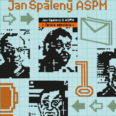 SPÁLENÝ/ASPM - ZPRÁVA ODESLÁNA (REMASTERED)