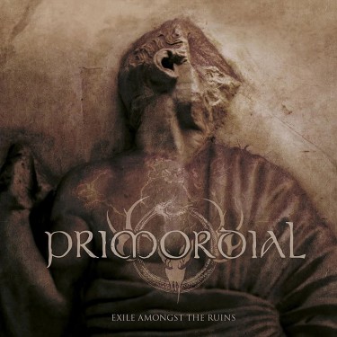 PRIMORDIAL - EXILE AMONGST THE RUINS LTD.