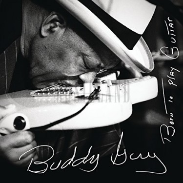 GUY BUDDY - BORN TO PLAY GUITAR