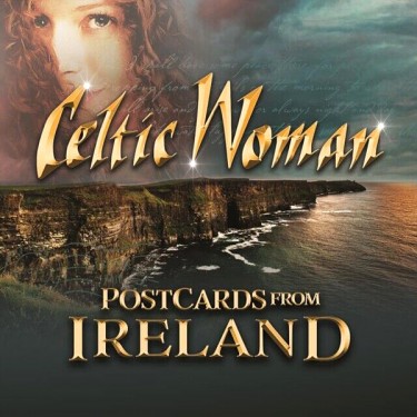 CELTIC WOMAN - POSTCARDS FROM IRELAND