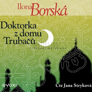 Doktorka z domu Trubačů - Borská, Ilona