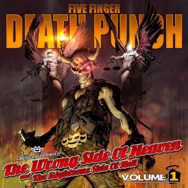 FIVE FINGER DEATH PUNCH - WRONG SIDE OF HEAVEN AND THE RIGHTEOUS SIDE OF HELL VOL. 1