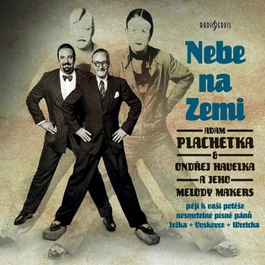 Plachetka Adam & Ondřej Havelka - Nebe na Zemi