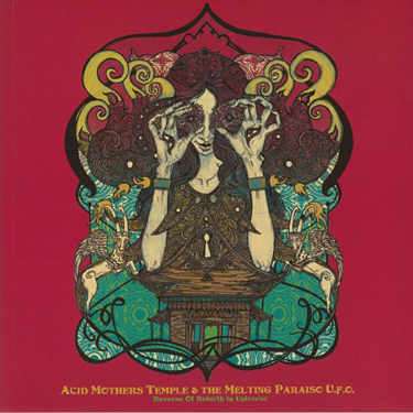 ACID MOTHERS TEMPLE & THE MELTING PARAISO U.F.O. - REVERSE OF REBIRTH IN UNIVERSE (RED VINYL)