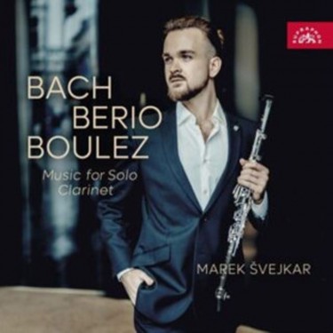 Švejkar Marek - BACH/BERIO/BOULEZ - MUSIC FOR SOLO CLARINET