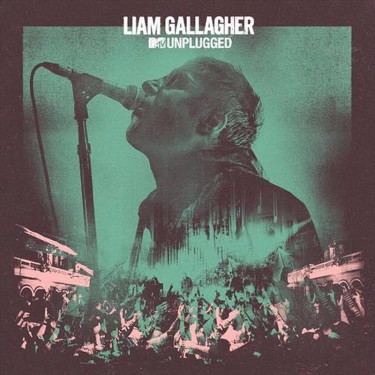 GALLAGHER LIAM - MTV UNPLUGGED