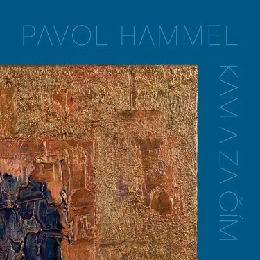 HAMMEL PAVOL - KAM A ZA ČÍM