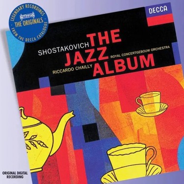 SHOSTAKOVICH / CHAILLY/RCOA - THE JAZZ ALBUM