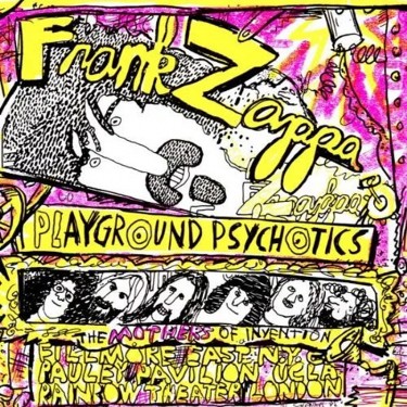 ZAPPA FRANK - PLAYGROUND PSYCHOTICS