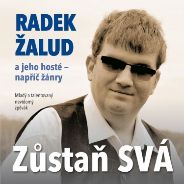 ŽALUD RADEK - ZŮSTAŇ SVÁ