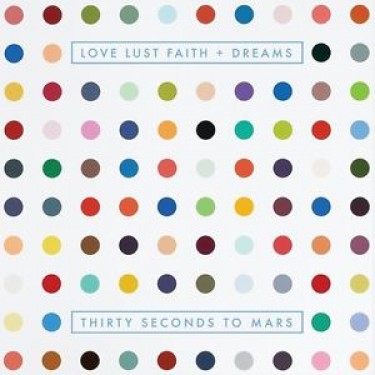THIRTY SECONDS TO MARS - LOVE LUST FAITH+DREAMS