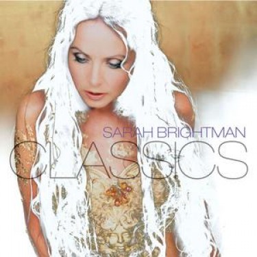 BRIGHTMAN SARAH - CLASSICS/BEST OF